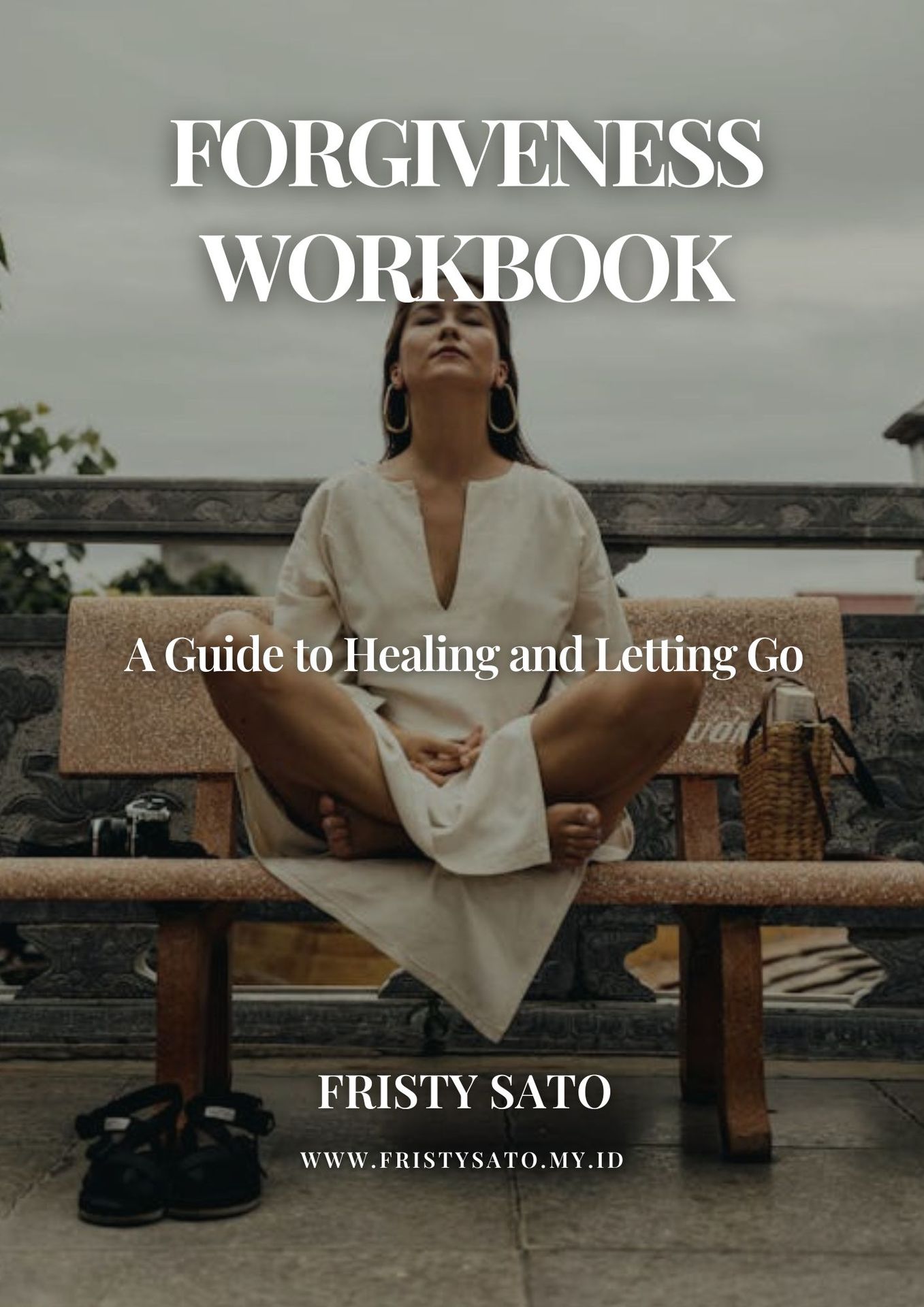 Forgiveness Workbook: A Guide to Healing and Letting Go